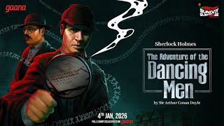 Sunday Suspense | Sherlock Holmes | The Adventure of the Dancing Men | Mirchi Bangla Audio Story