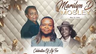 Marilyn D Mosely (Tuesday May 12th, 2026)4:30 p.m.