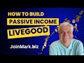 How To Build Passive Income With LiveGood