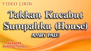 Download Lagu Amry Palu Takkan Kucabut Sumpahku House... MP3 Gratis