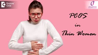 Thin PCOS|If not obese  can you get PCOS?-Dr.Sahana Deshpande of Cloudnine Hospitals|Doctors' Circle