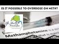 Is it Possible to Overdose on Meth?