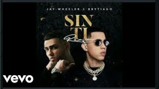 Jay Wheeler, DJ Nelson & Brytiago - Sin Ti (Remix)