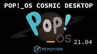 Pop!_OS 21.04 Cosmic Desktop