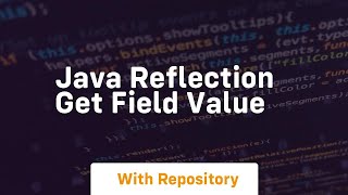 java reflection get field value