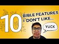 Bible Features I Can't Stand