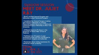 Shadow session 4/2/2021:Dr. Juliet Ray, Board Certified General Surgeon