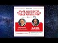 Space Warfighter Talk Hosted by Space Force Association and presented by Redwire Space