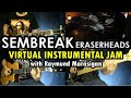 Sembreak - Eraserheads | Virtual Instrumental Jam with Raymund Marasigan