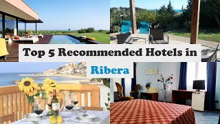 Top 5 Recommended Hotels In Ribera | Best Hotels In Ribera