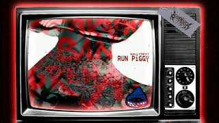 Gullyspit - RUN PIGGY