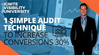 1 Simple Audit Technique To Increase Conversions 30%