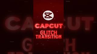 CapCut | New Glitch Transition Idea Tutorial on Mobile 🔥💀 | #shorts #tutorial