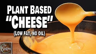 EASY Cheese Sauce - Plant Based, Low Fat, Good on Anything!