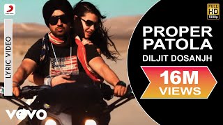 Diljit Dosanjh - Proper Patola | Lyric Video | Badshah