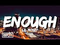 Lil Mosey - Enough (Lyrics)