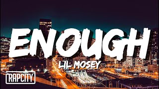 Lil Mosey - Enough (Lyrics)