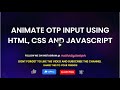 OTP Input Animation | Custom input color | HTML, CSS & JAVASCRIPT  | JS Tips & Tricks