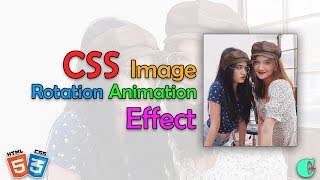 CSS Image Rotation Animation Effect | HTML CSS Tutorial | CodeIsMine