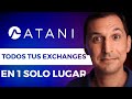 ⭕️ ATANI | Todos tus exchanges → 1 sólo lugar | Tutorial, Funcionamiento, Alertas, Privacidad y más!