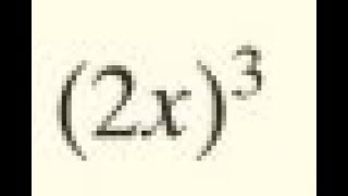 Simplify (2x)^3