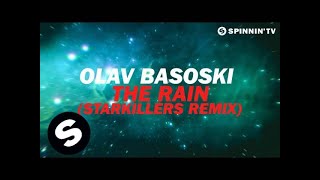 Olav Basoski - The Rain (Starkillers Remix) [Available July 23]