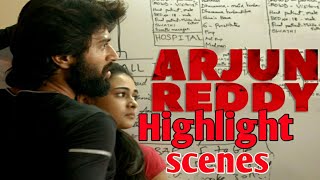 Arjun Reddy movie highlight scenes