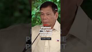 Former Philippine President Detained