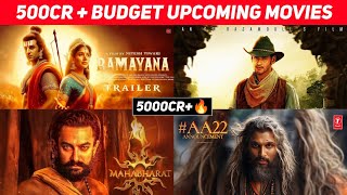 Top 10 500Cr+ Budget Upcoming Movies 2024-2025 || Bollywood & South Most Expensive Upcoming Movies