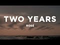 ROSÉ - two years (Lyrics)