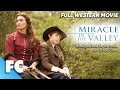 Miracle in the Valley (Booneville Redemption) | Full Drama Movie | Free HD Western Movie | FC