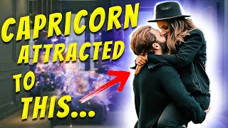 WHAT Is a CAPRICORN MAN ATTRACTED TO?
