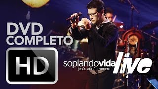 Jesús Adrián Romero - Soplando Vida Live (DVD Completo)