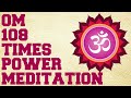 Om Chanting Meditation 108 Times