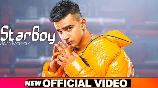 Jass Manak : StarBoy ( Full Video) | New Punjabi Song 2021 | Bad Munda