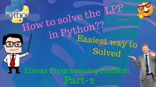 How to Solve the Linear Programming Problem in Python. Part-2