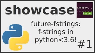 Showcase: future-fstrings - f-strings in python2? #01