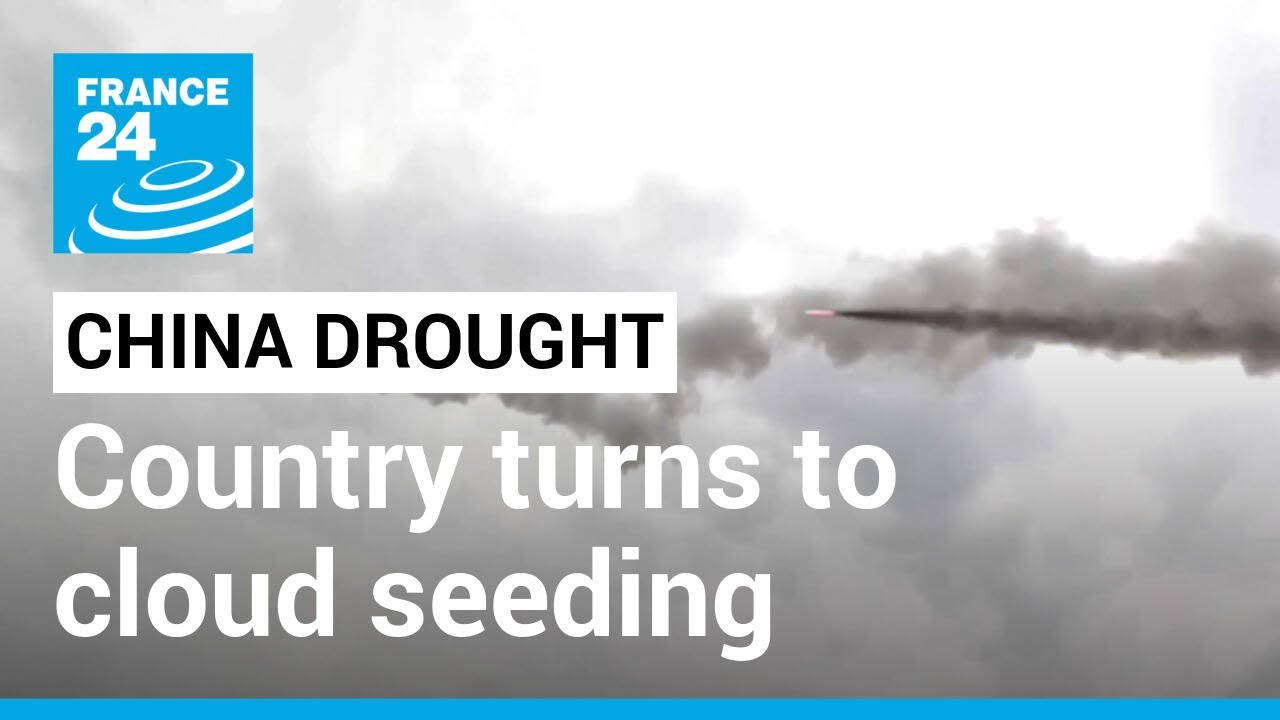Cloud seeding: China attempts to induce rain amid severe drought • FRANCE 24 English