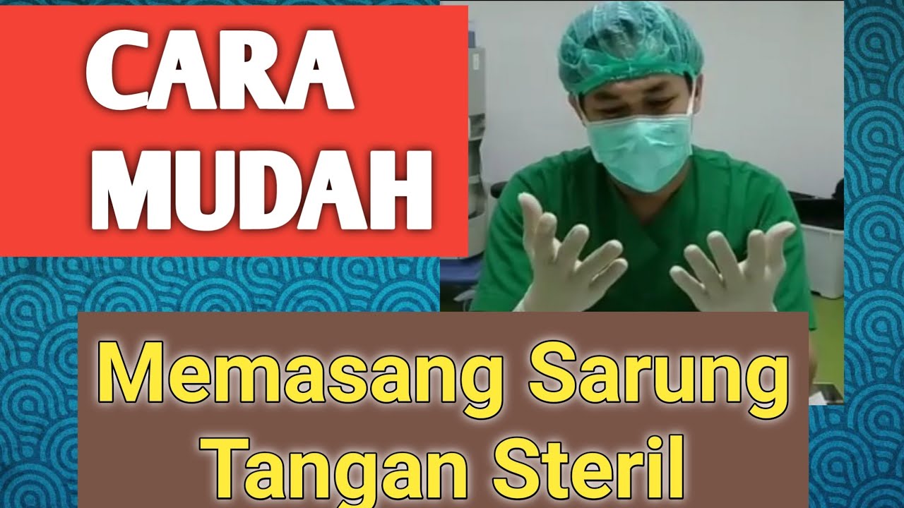 CARA MEMAKAI SARUNG TANGAN STERIL/HANDSCOON - YouTube