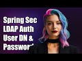 Spring Security LDAP Authentication: User DN and Password from Login Form