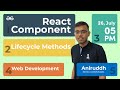 (Let-3) React lifecycle methods | Aniruddha Nath | GeeksforGeeks Web Development