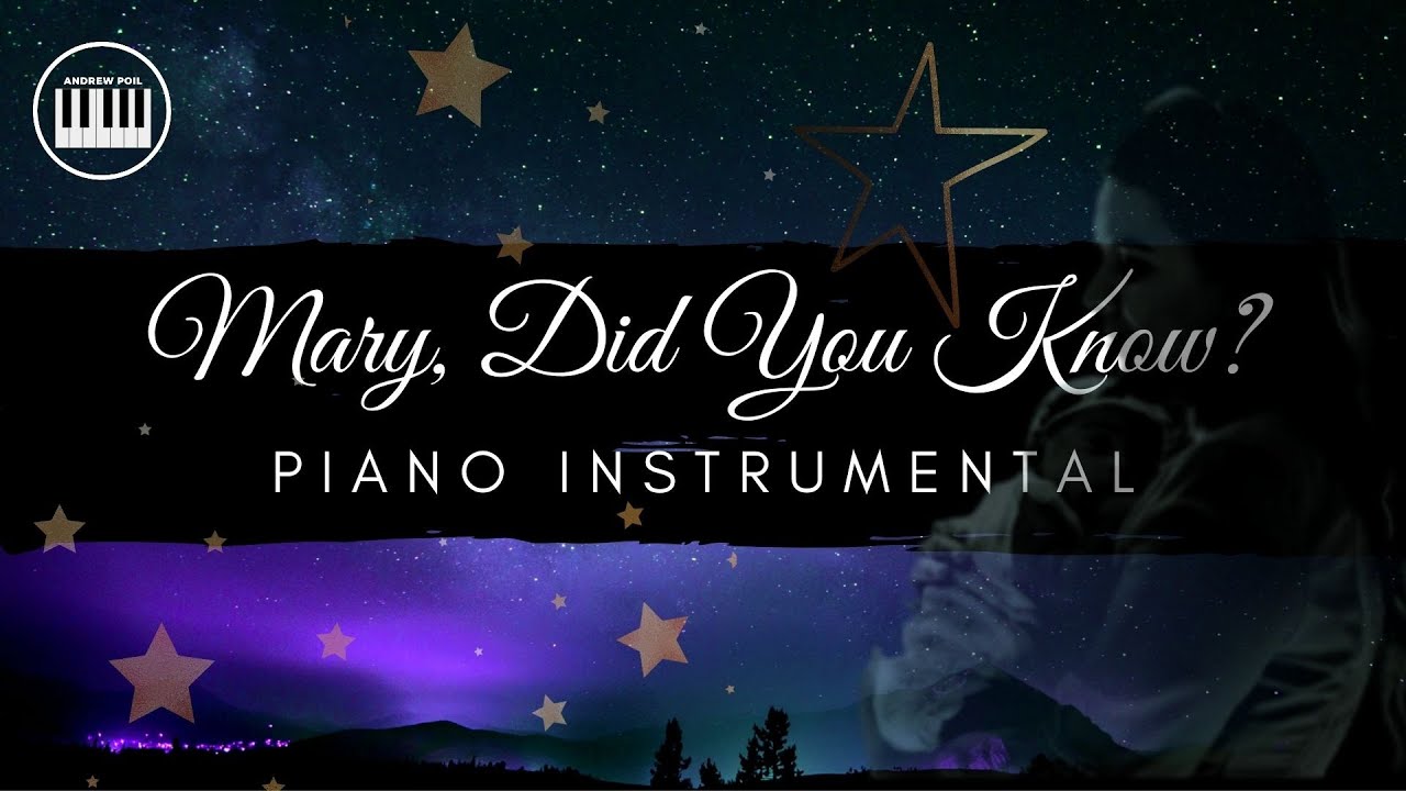 MARY, DID YOU KNOW? (ANTHEM LIGHTS) | PIANO INSTRUMENTAL WITH LYRICS ...