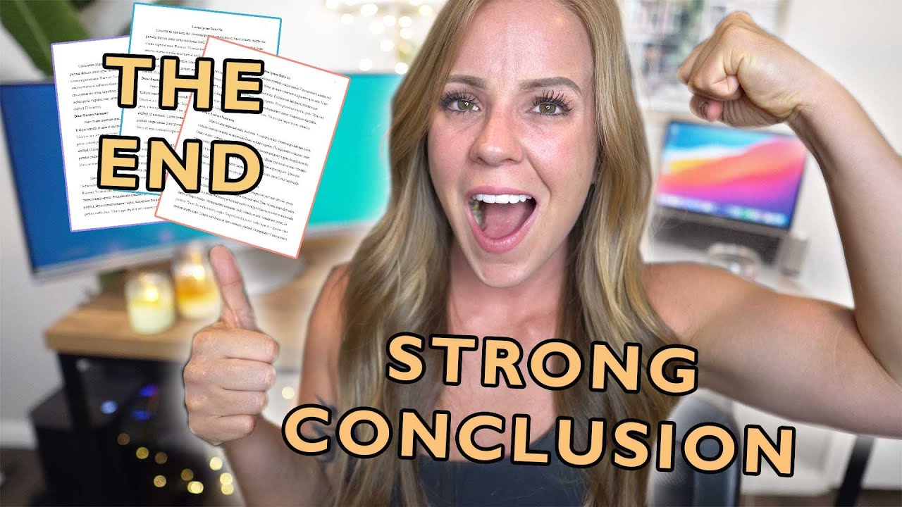 How to write a STRONG conclusion paragraph for your college papers