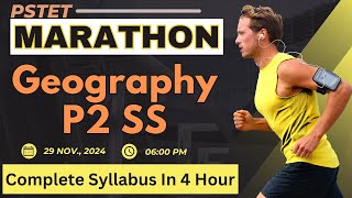 Geography P2 SS Marathon | Complete Syllabus | SAAVAL CLASSES, Abohar | PSTET 2024