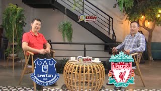 Bộ đôi BLV Quang Tùng - Quang Huy đồng quan điểm về kết quả Derby Merseyside Everton gặp Liverpool