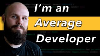 I'm an AVERAGE Software Developer