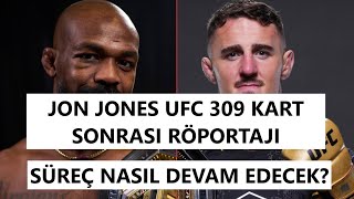 Jon Jones UFC 309 maçı sonrası türkçe altyazılı röportajı | Bundan sonraki süreç nasıl olacak?