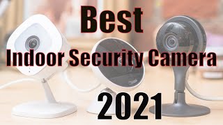 Top 10 Best Indoor Security Cameras 2021 Reviews