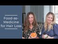 Food as Medicine for Hair Loss I 5 Tips to Regrow Hair