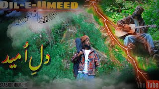 Dil-e-Umeed | Baabarr Mudacer | Asif Ali santoo